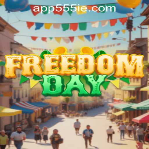 FreedomDay: Dive into the Adventure with 555ie