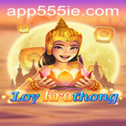Exploring the Enchanting World of LoyKrathong: The Game Illuminated by 555ie